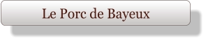 Le Porc de Bayeux