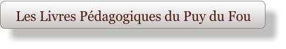 Les Livres Pédagogiques du Puy du Fou