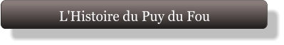 L'Histoire du Puy du Fou