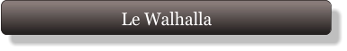 Le Walhalla