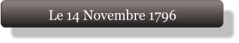 Le 14 Novembre 1796