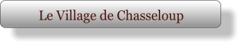 Le Village de Chasseloup