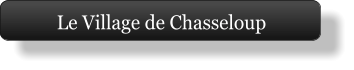 Le Village de Chasseloup
