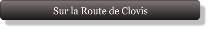Sur la Route de Clovis