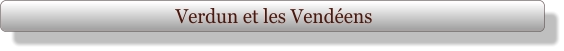 Verdun et les Vendéens