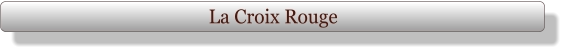 La Croix Rouge