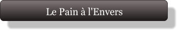Le Pain à l'Envers