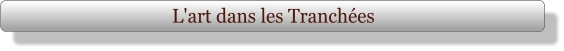 L'art dans les Tranchées