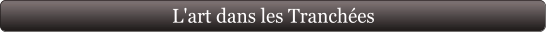 L'art dans les Tranchées