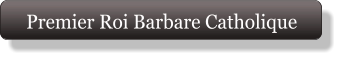 Premier Roi Barbare Catholique