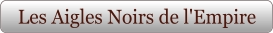 Les Aigles Noirs de l'Empire