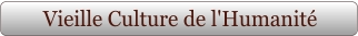 Vieille Culture de l'Humanité