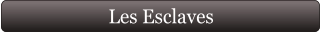 Les Esclaves