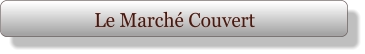 Le Marché Couvert