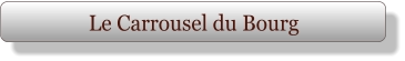Le Carrousel du Bourg