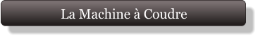La Machine à Coudre
