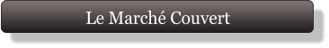 Le Marché Couvert