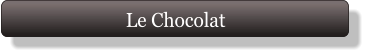 Le Chocolat