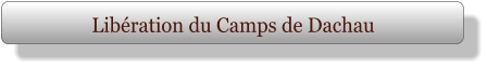 Libération du Camps de Dachau