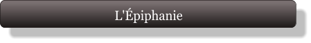 L'Épiphanie