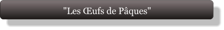 "Les Œufs de Pâques"