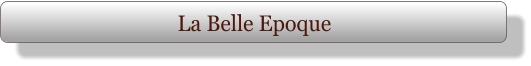 La Belle Epoque