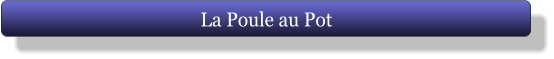 La Poule au Pot