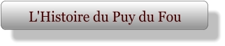 L'Histoire du Puy du Fou