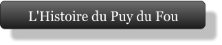 L'Histoire du Puy du Fou