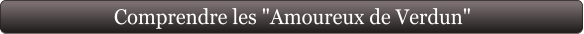 Comprendre les "Amoureux de Verdun"