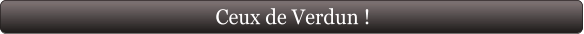 Ceux de Verdun !