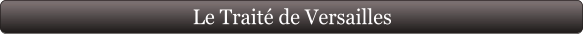 Le Traité de Versailles