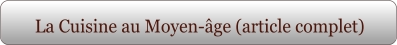 La Cuisine au Moyen-âge (article complet)