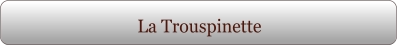 La Trouspinette