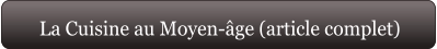 La Cuisine au Moyen-âge (article complet)