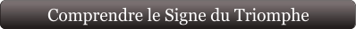 Comprendre le Signe du Triomphe