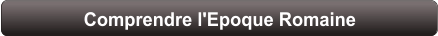 Comprendre l'Epoque Romaine