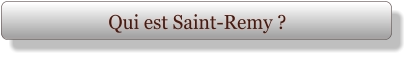 Qui est Saint-Remy ?