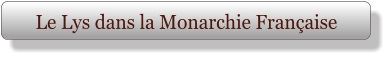 Le Lys dans la Monarchie Française