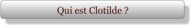 Qui est Clotilde ?
