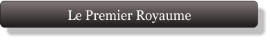 Le Premier Royaume
