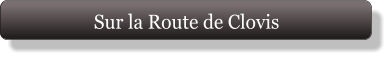 Sur la Route de Clovis