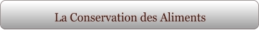 La Conservation des Aliments