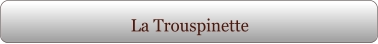 La Trouspinette