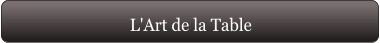 L'Art de la Table