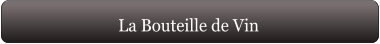 La Bouteille de Vin