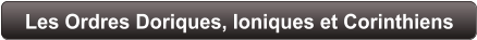 Les Ordres Doriques, Ioniques et Corinthiens