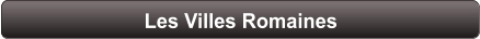 Les Villes Romaines