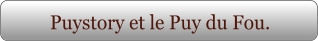 Puystory et le Puy du Fou.