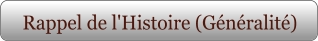 Rappel de l'Histoire (Généralité)
